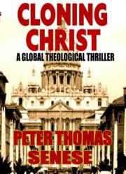 Cloning Christ, Peter Thomas Senese, books, best-sellers, Cloning books
